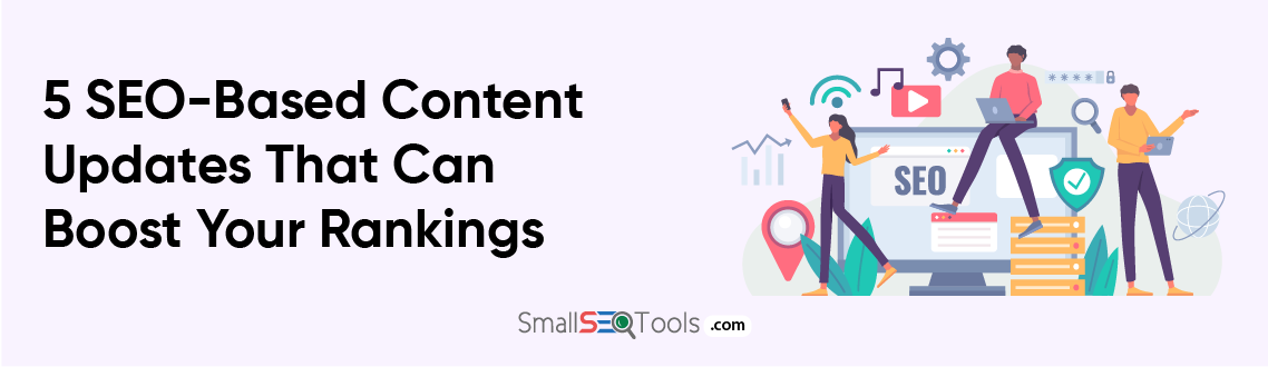 SEO content Updates that Can Boost Rankings 1