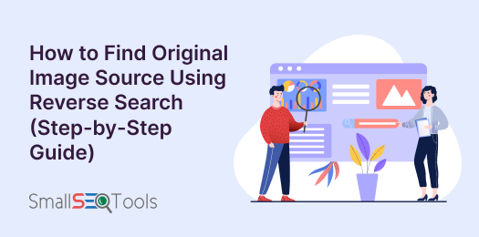 How to Find Original Image Source Using Reverse Search